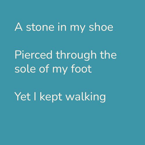A stone in my shoe