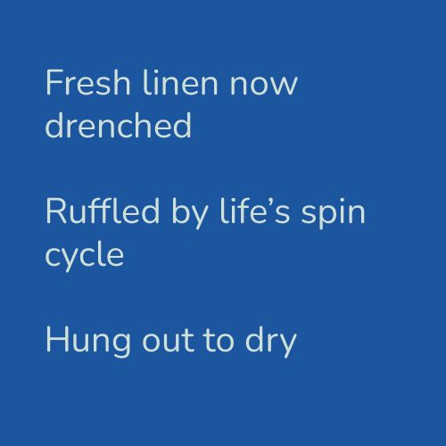 Fresh linen now drenched