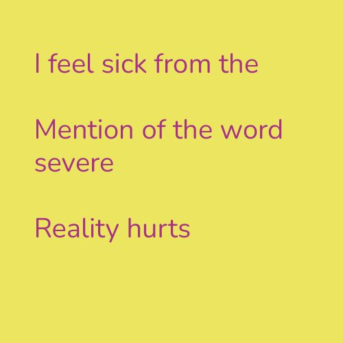 I feel sick from the