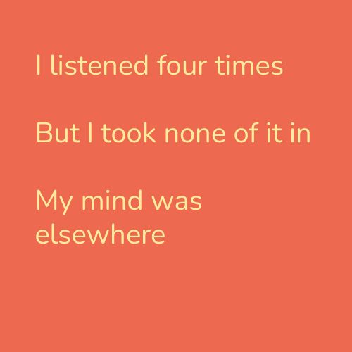 I listened four times