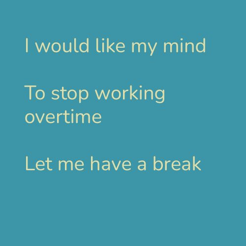 I would like my mind