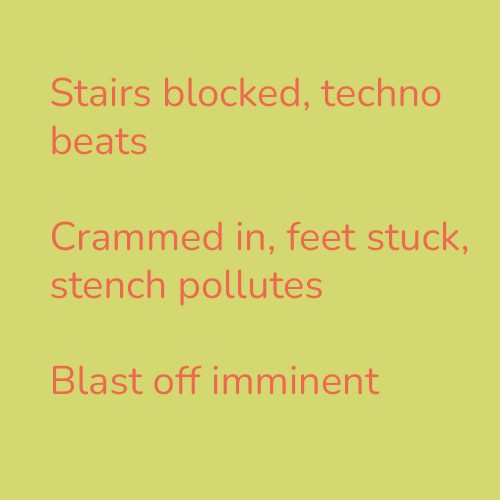 Stairs blocked, techno beats