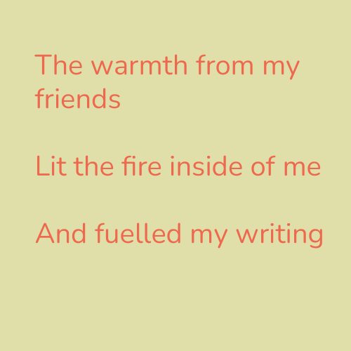 The warmth from my friends