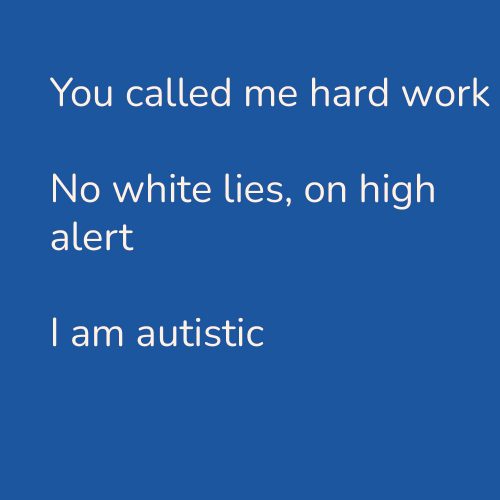 You called me hard work