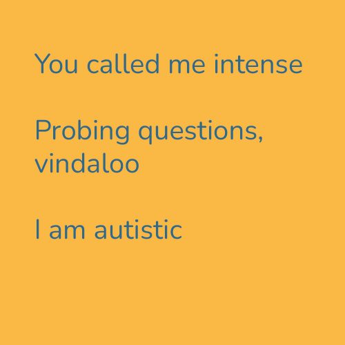 You called me intense